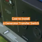 Cost to Install a Generator Transfer Switch