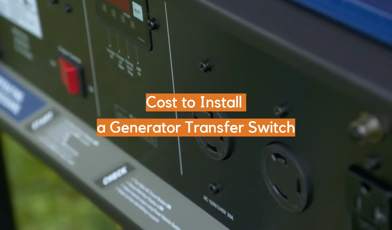 Cost to Install a Generator Transfer Switch