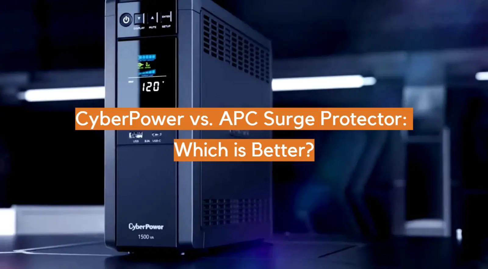 CyberPower vs. APC Surge Protector: Which is Better?