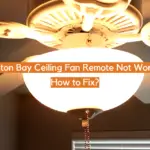 Hampton Bay Ceiling Fan Remote Not Working: How to Fix?
