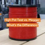 High Pot Test vs. Megger: What’s the Difference?