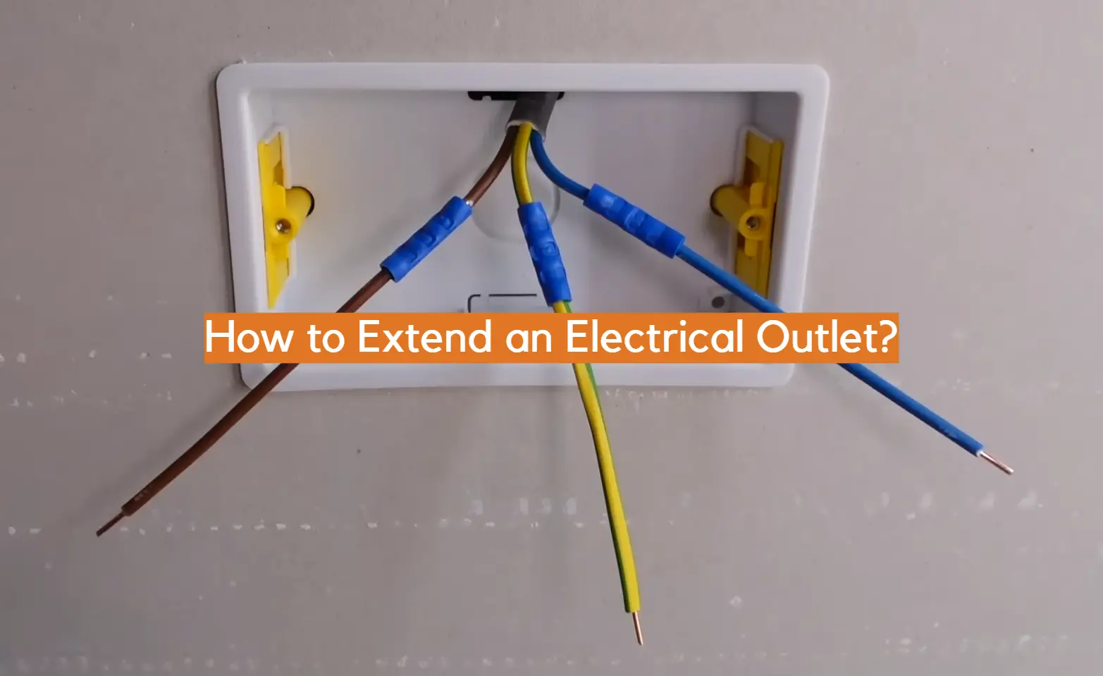 How to Extend an Electrical Outlet?
