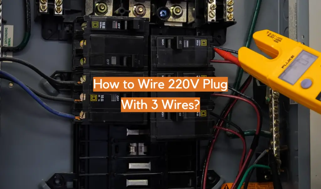 How to Wire 220V Plug With 3 Wires? ElectronicsHacks