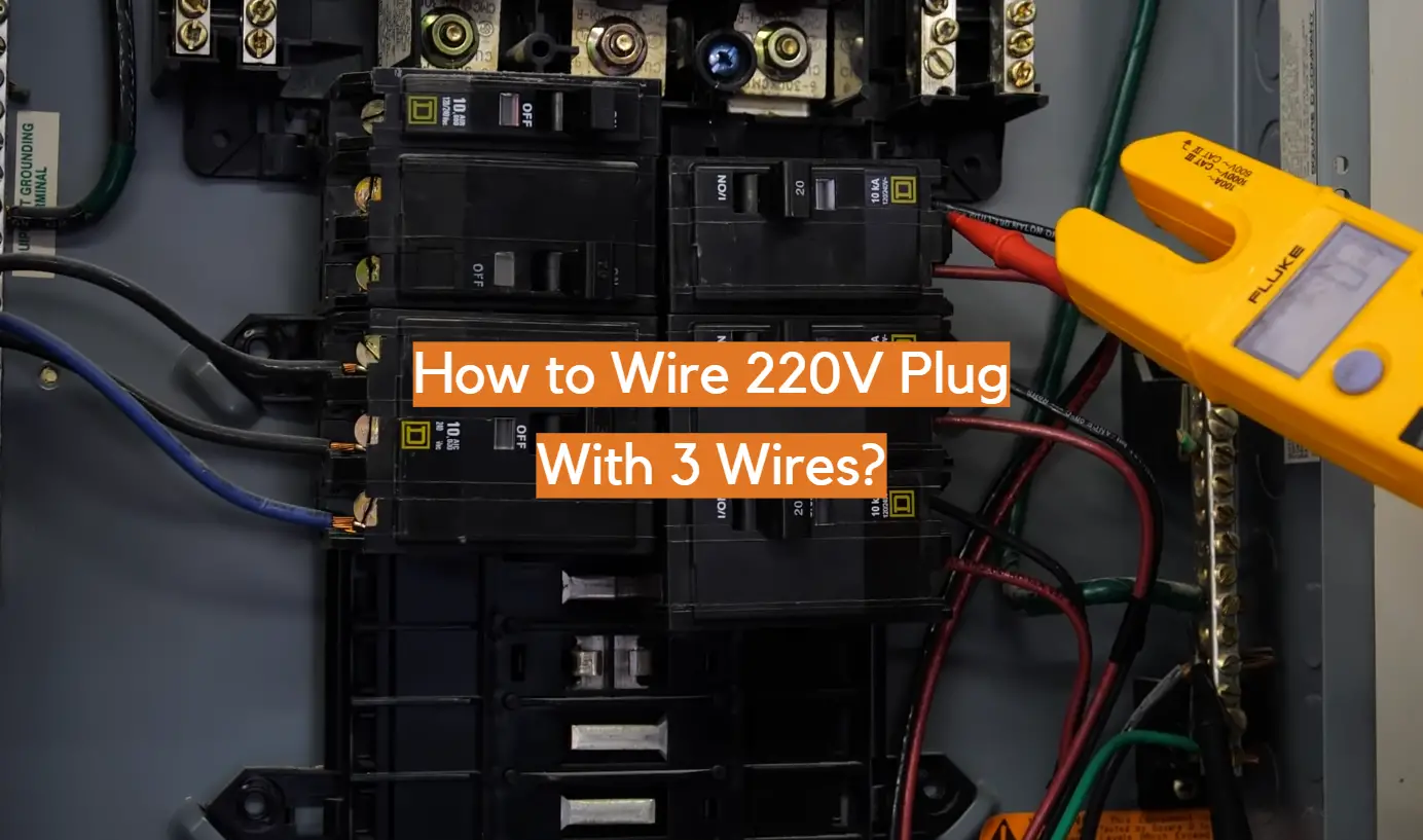 How to Wire 220V Plug With 3 Wires?