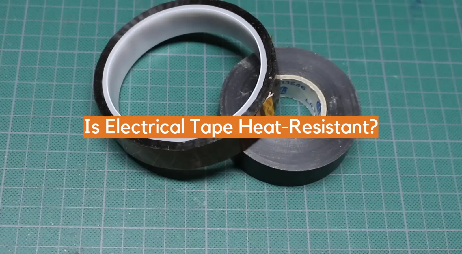 Is Electrical Tape Heat-Resistant?