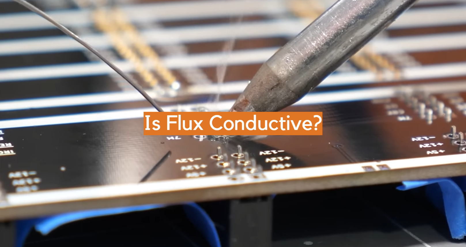 Is Flux Conductive? ElectronicsHacks