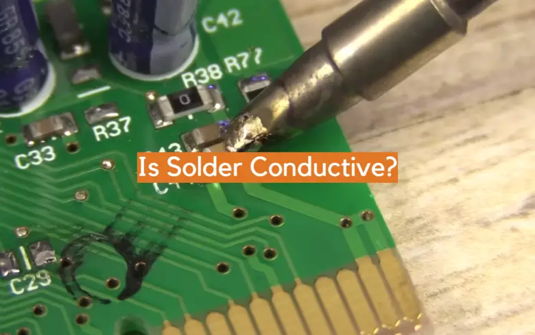 Is Solder Conductive? - ElectronicsHacks