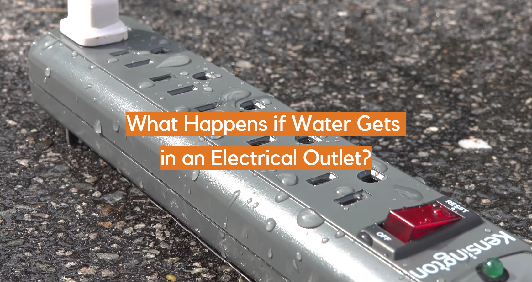 What Happens if Water Gets in an Electrical Outlet? ElectronicsHacks