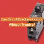 Can Circuit Breakers Go Bad Without Tripping?