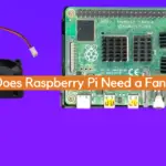 Does Raspberry Pi Need a Fan?