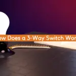 How Does a 3-Way Switch Work?