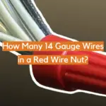 How Many 14 Gauge Wires in a Red Wire Nut?