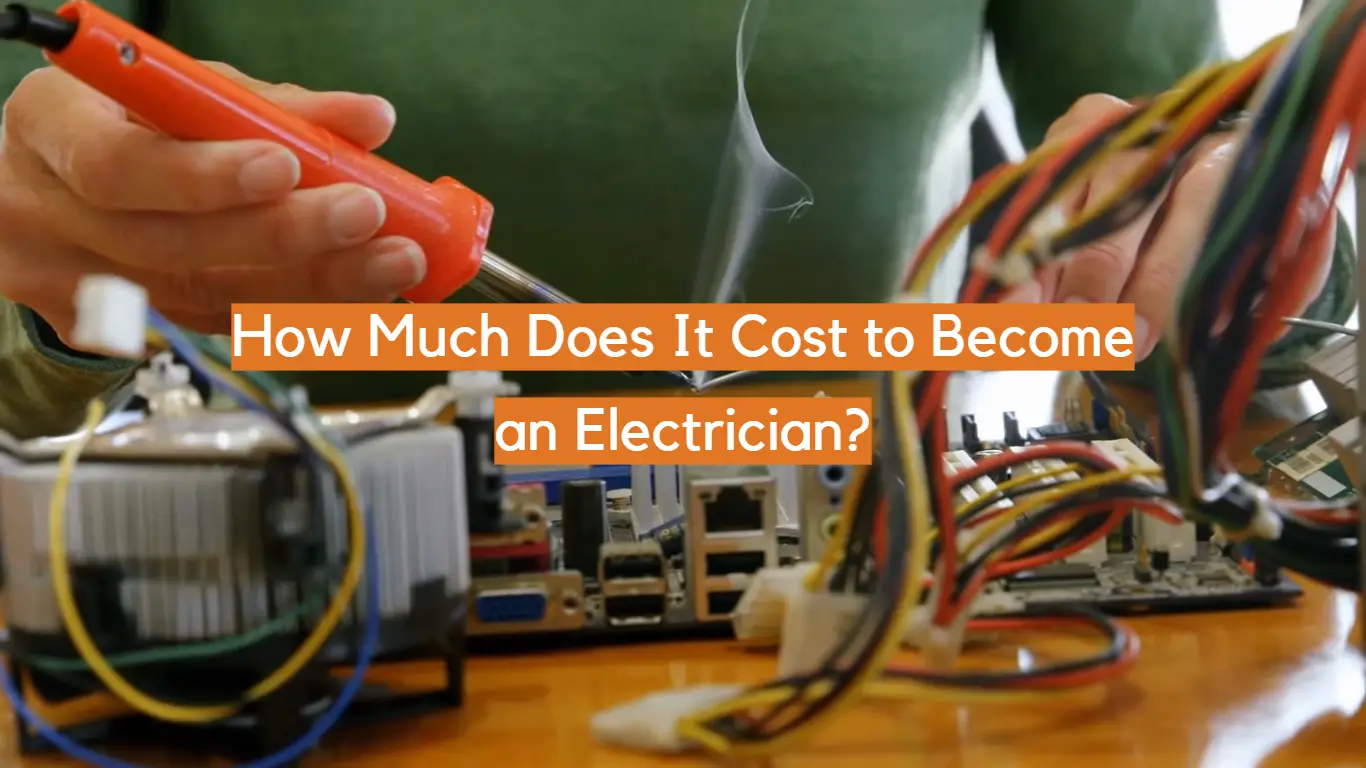 How Much Does It Cost to Become an Electrician?