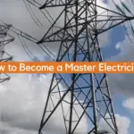 How to Become a Master Electrician?