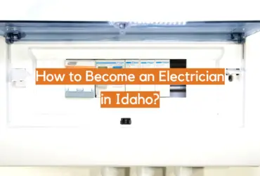 How to Become an Electrician in Idaho?