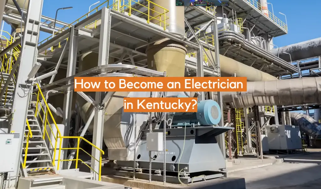 How to an Electrician in Kentucky? ElectronicsHacks