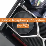 How to Build a Raspberry Pi System Monitor for PC?