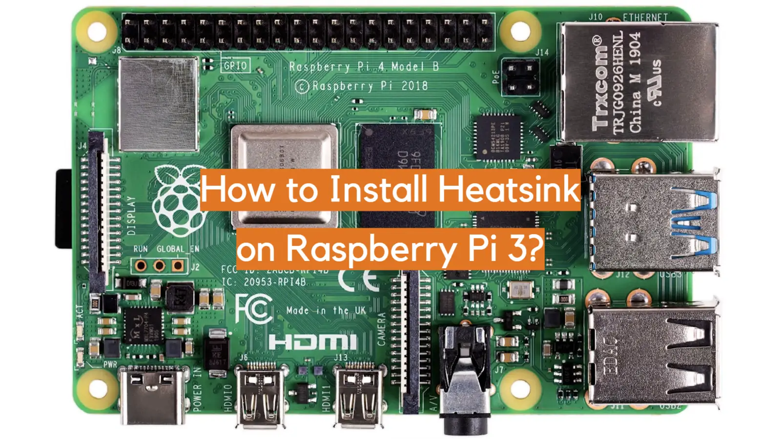 How to Install Heatsink on Raspberry Pi 3?