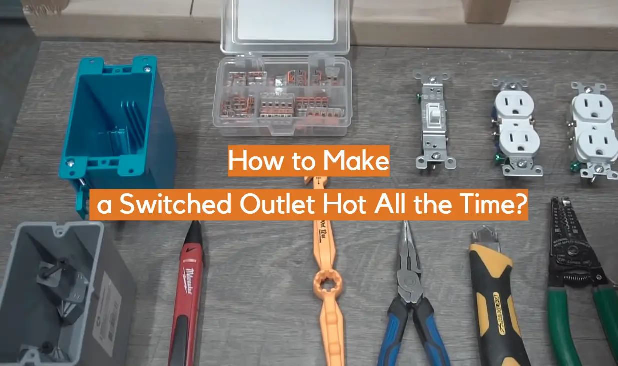 How to Make a Switched Outlet Hot All the Time?
