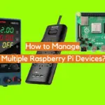 How to Manage Multiple Raspberry Pi Devices?