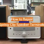 How to Repair Spring Clip Speaker Terminals?