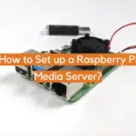How to Set up a Raspberry Pi Media Server?