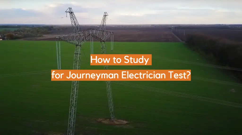 How to Study for Journeyman Electrician Test? ElectronicsHacks