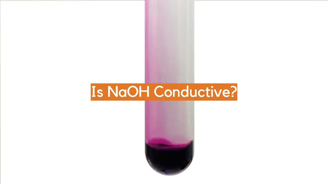 Is NaOH Conductive?