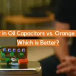 Paper in Oil Capacitors vs. Orange Drop: Which is Better?