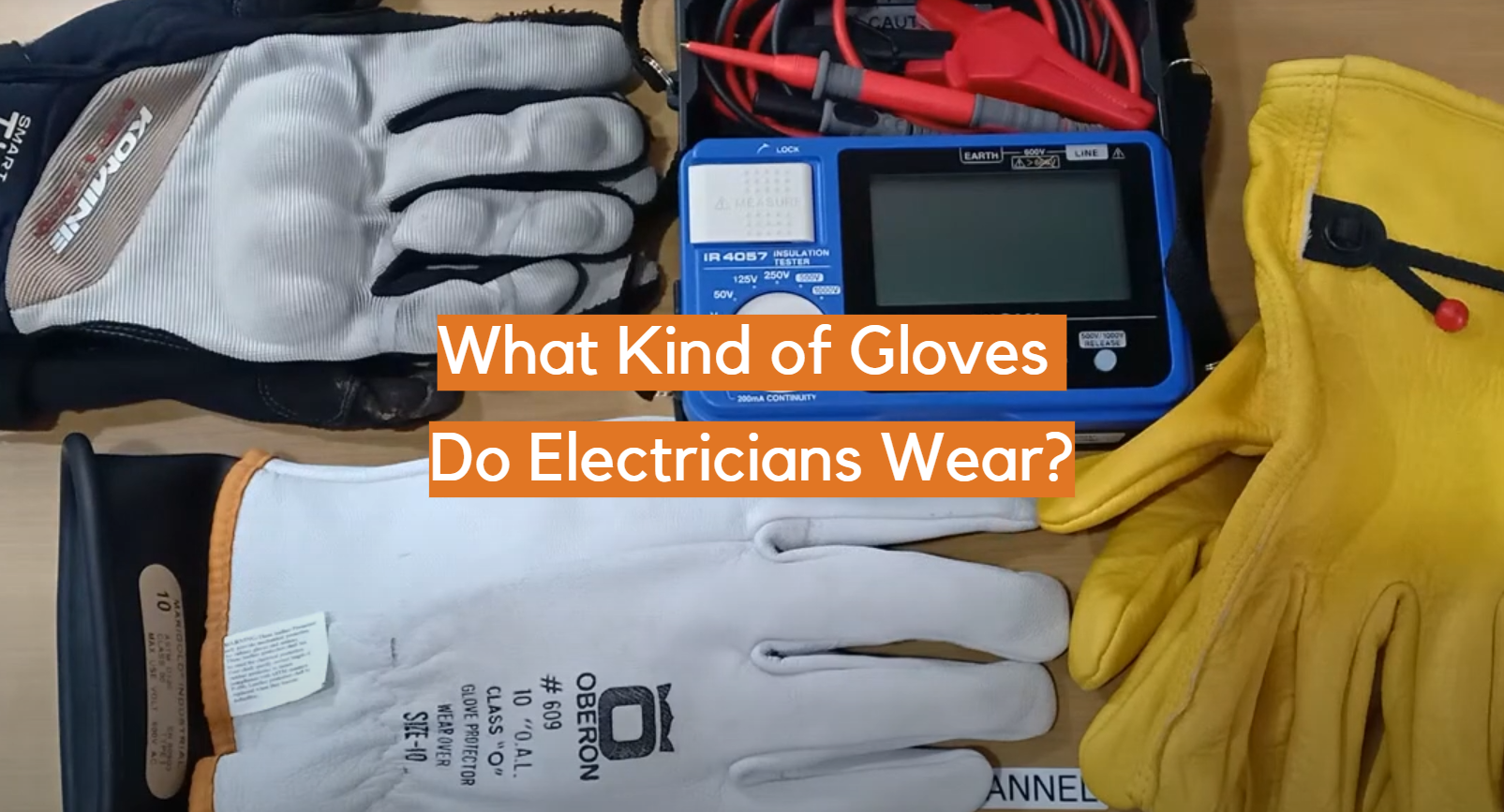 What Kind of Gloves Do Electricians Wear? ElectronicsHacks