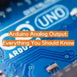 Arduino Analog Output: Everything You Should Know