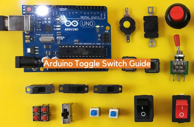 Arduino Toggle Switch Guide - ElectronicsHacks