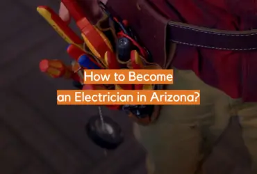 How to Become an Electrician in Arizona?