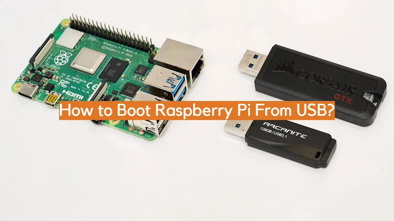How to Boot Raspberry Pi From USB?