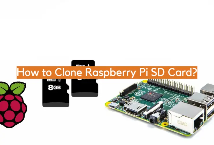 How to Clone Raspberry Pi SD Card?