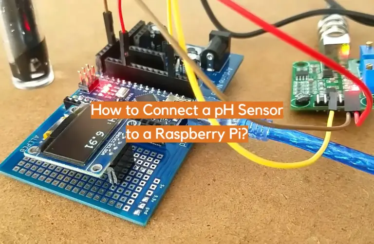 How to Connect a pH Sensor to a Raspberry Pi? - ElectronicsHacks