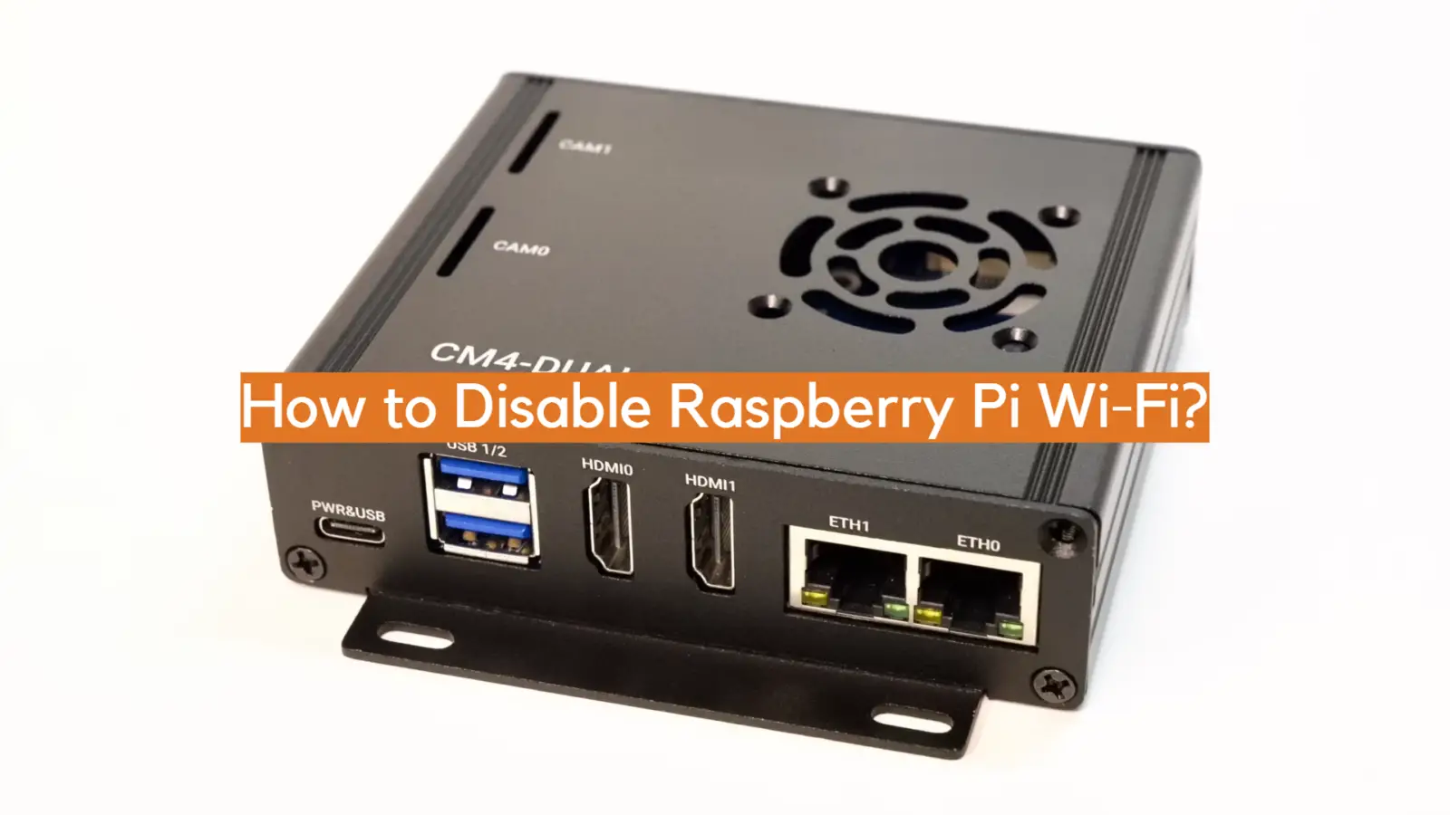 How to Disable Raspberry Pi Wi-Fi?