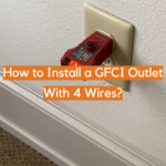How to Install a GFCI Outlet With 4 Wires?