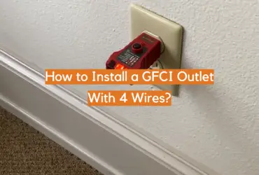 How to Install a GFCI Outlet With 4 Wires?