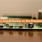 How to Install Docker on the Raspberry Pi?