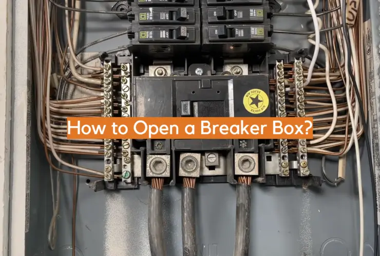 How to Open a Breaker Box?
