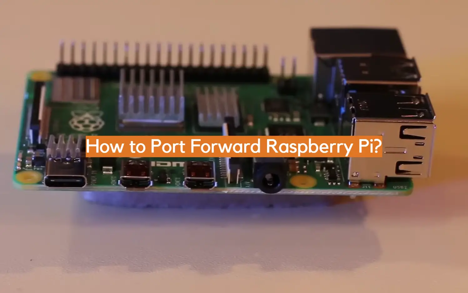 How to Port Forward Raspberry Pi?