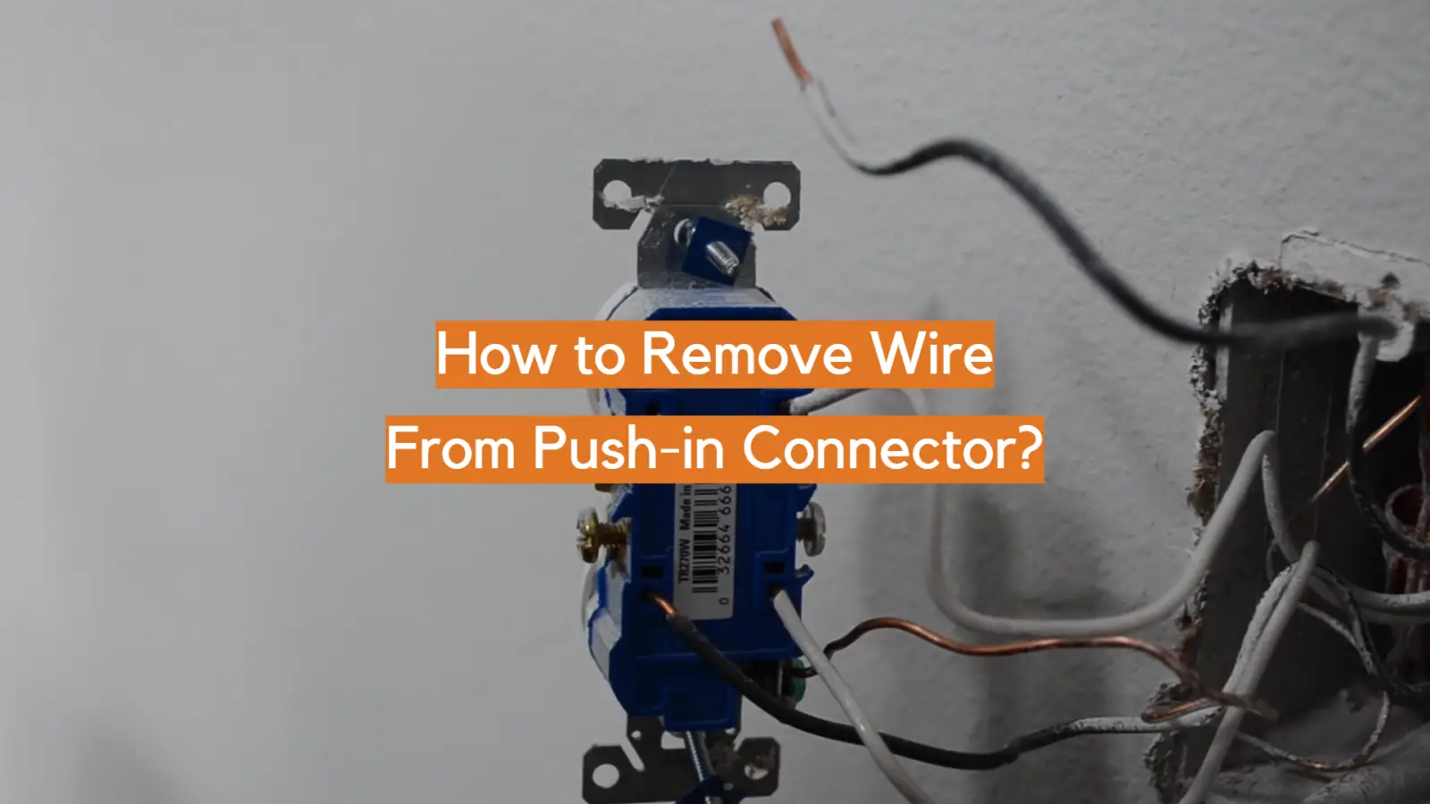 How to Remove Wire From Push-in Connector?
