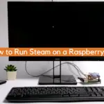How to Run Steam on a Raspberry Pi?