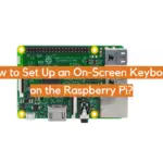 How to Set Up an On-Screen Keyboard on the Raspberry Pi?