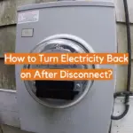 How to Turn Electricity Back on After Disconnect?