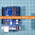 How to Use Arduino While Loops?