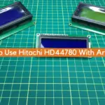 How to Use Hitachi HD44780 With Arduino?