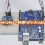 How to Use INA219 With Arduino?