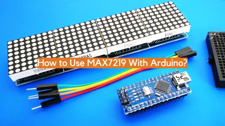 How to Use MAX7219 With Arduino? - ElectronicsHacks